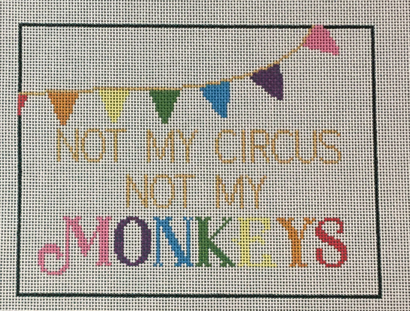 Not My Circus Not My Monkeys - The Flying Needles